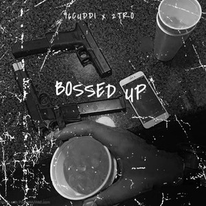 BOSSED UP (feat. 2TRO) [Explicit]