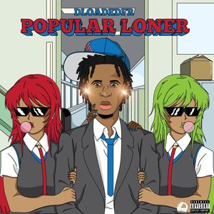 Popular Loner (Explicit)