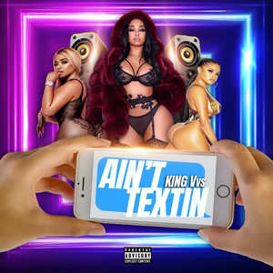 Ain’t Textin (Explicit)