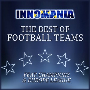 Innomania (The best of football teams (champions & europa league) 2017)