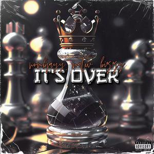 It's Over (feat. Motiv & Bizzy) (Explicit)