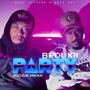 PARTY (feat. Jiuggie Mahn, Baka Solomon & Wild jay)