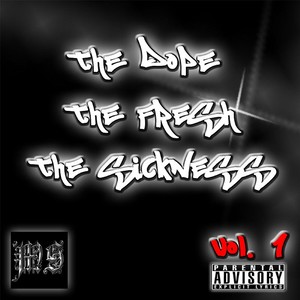 The Dope the Fresh the Sickness, Vol. 1 (Explicit)