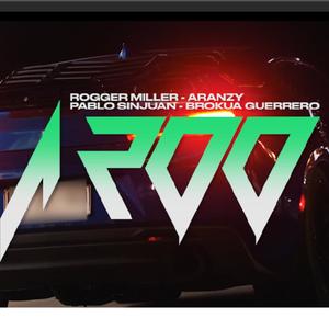 A 200 (feat. rogger miller, Aranzy & brokua guerrero) (Explicit)