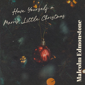 Have Yourself A Merry Little Christmas