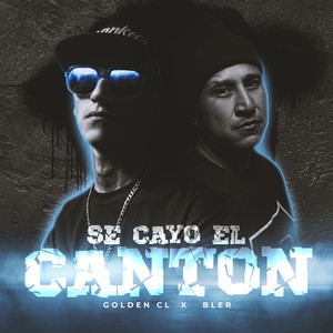 Se Cayo el Canton (Explicit)