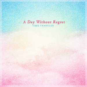 후회 없는 하루 (A Day Without Regret)