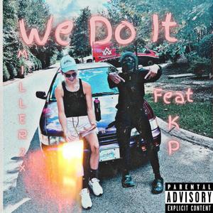 We Do It (Explicit)