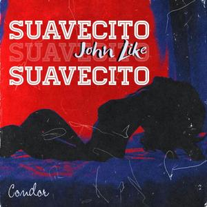Suavecito (Explicit)