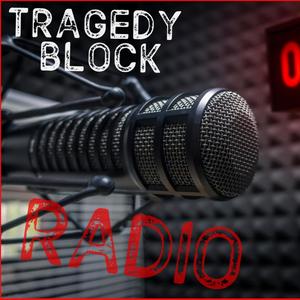 Tragedy Block Radio (Explicit)