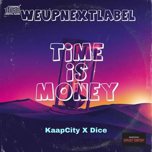 Time Is Money (feat. Dice) [Explicit]