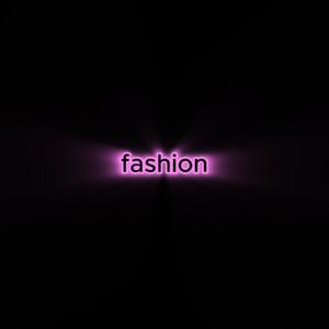 fashion (Explicit)