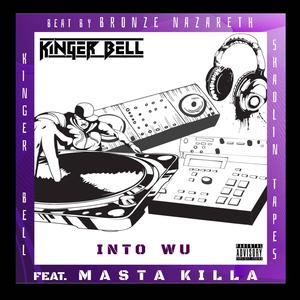 Into Wu (feat. Masta Killa) [Explicit]