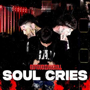 Soul cries (Explicit)