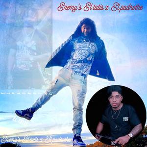 enemy's (feat. EL PADROTHE) (Explicit)