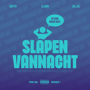 Slapen Vannacht/Turned AF (Prod.DN6) [Explicit]