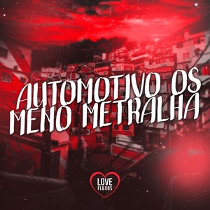 Automotivo os Meno Metralha (Explicit)