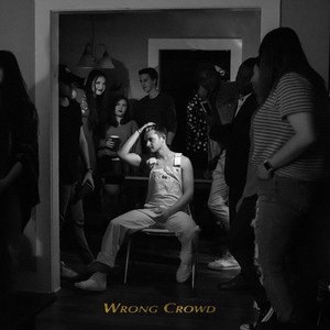 Wrong Crowd