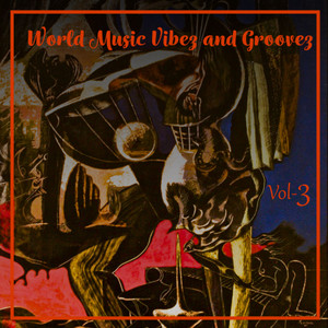 World Music Vibez and Grooves, Vol. 3