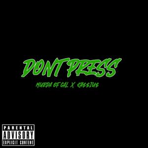 DONT PRESS(feat. KA$$IU$) (Explicit)