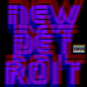 New Detroit (freestyle) (Explicit)
