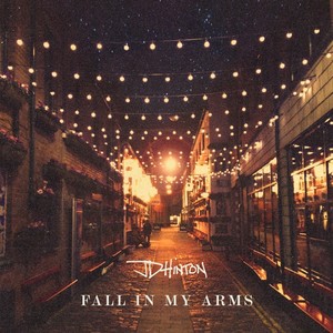 Fall In My Arms