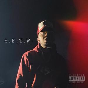 S.F.T.W. (Explicit)