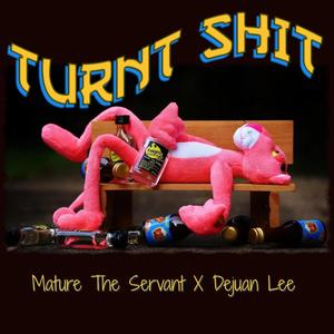 Turnt **** (feat. Dejuan Lee) [Explicit]