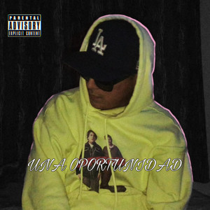 Una Oportunidad (Explicit)