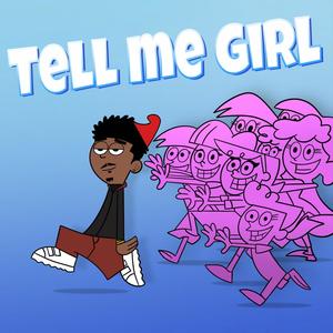 Tell Me (Girl) (Explicit)