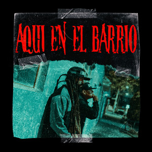 Aqui en el Barrio (Explicit)