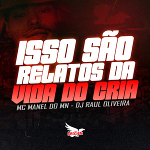 Isso São Relatos Da Vida Do Cria (Explicit)