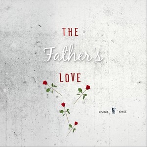 The Father's Love (feat. Enesz)