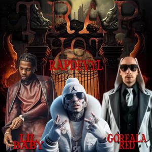 Trap Hot (feat. GoReala Red & LilBaby4PL) (Explicit)
