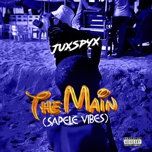 The Main (Sapele Vibes) (Explicit)