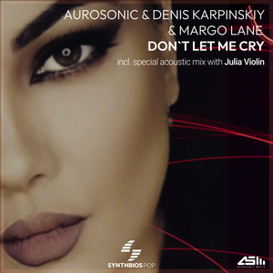 Don't Let Me Cry (Acoustic Mix)