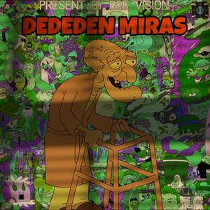 Dededen Miras (feat. Xxırbe & Alishyalicious) [Explicit]