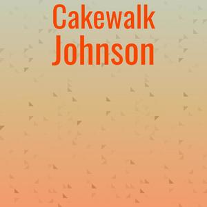 Cakewalk Johnson