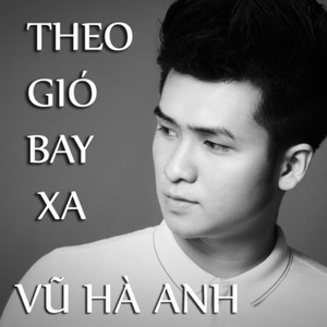 Theo Gió Bay Xa/Giấc Mơ Một Tình Yêu