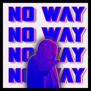 NO WAY (Explicit)