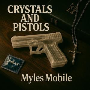 crystals & pistols (Explicit)