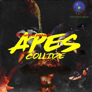 APES COLLIDE