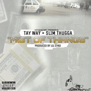 Mist Of Thangs (Explicit)