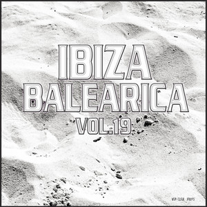 Ibiza Balearica, Vol. 19 (Explicit)