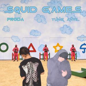 Squid Games (feat. PRODA) (Explicit)
