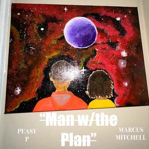 Man w/the Plan (feat. Peasy P) [Explicit]