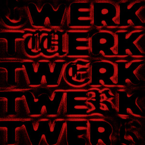 TWERK
