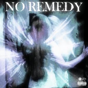 NO REMEDY. (Explicit)