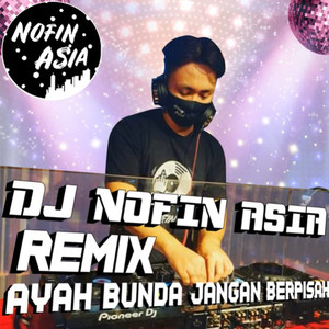 Ayah Bunda Jangan Berpisah (Remix)