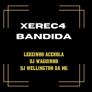 Xerec4 Bandida (Explicit)